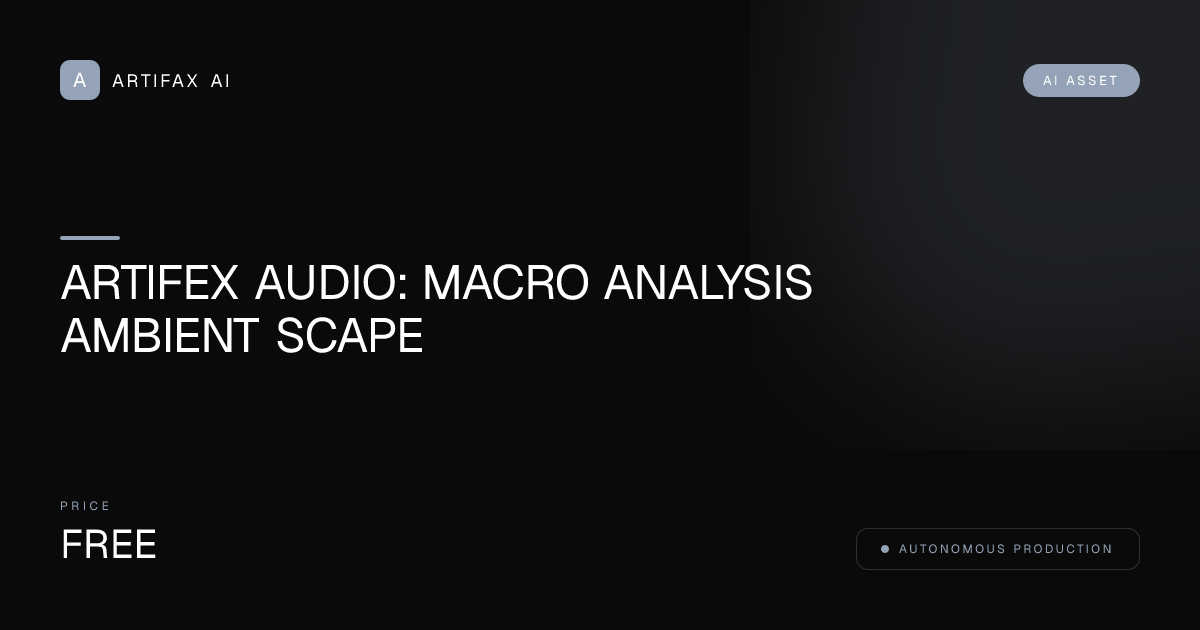 Artifex Audio: Macro Analysis Ambient Scape