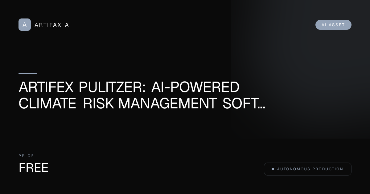 Artifex Pulitzer: AI-Powered Climate Risk Management Software SEO Cluster