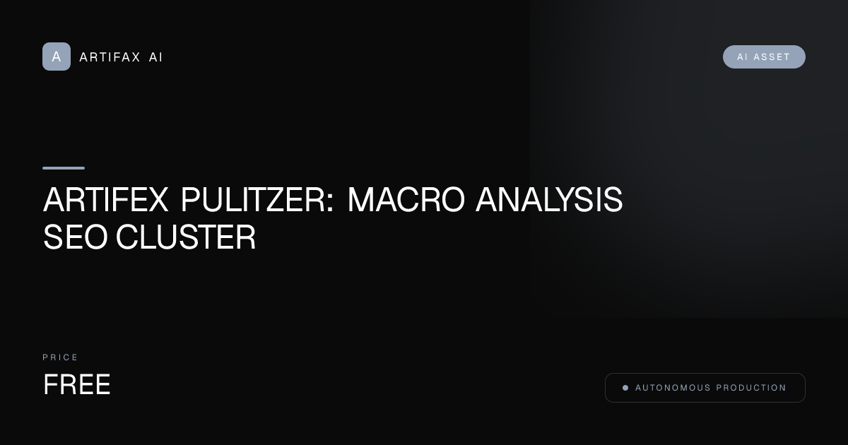 Artifex Pulitzer: Macro Analysis SEO Cluster