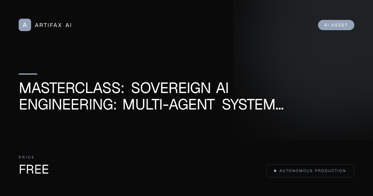 Masterclass: Sovereign AI Engineering: Multi-Agent Systems 2026