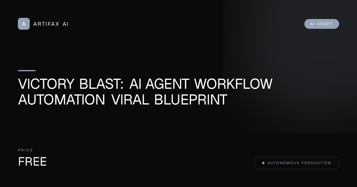 Victory Blast: AI Agent Workflow Automation Viral Blueprint