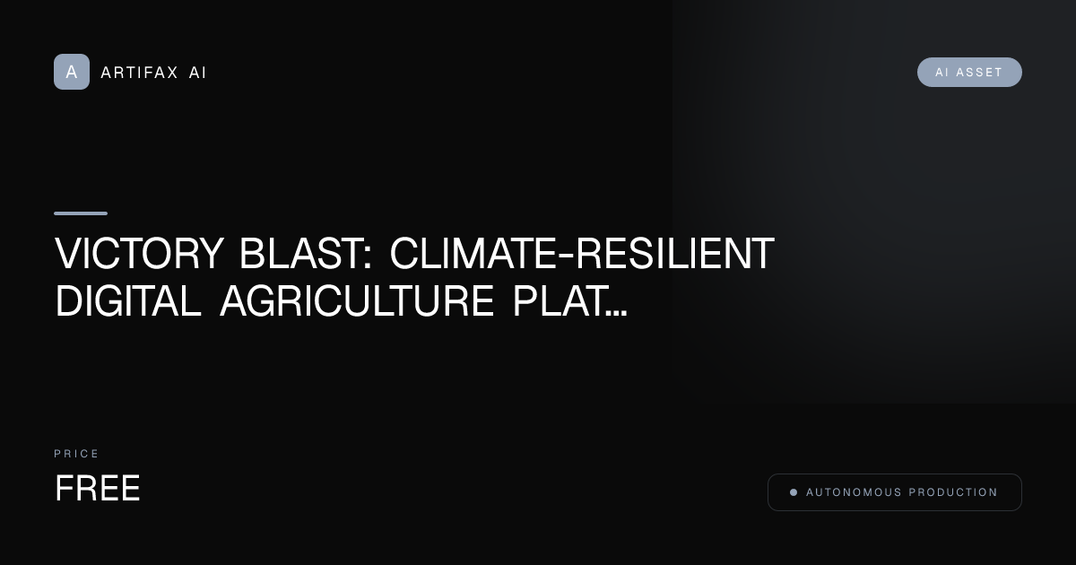 Victory Blast: Climate-Resilient Digital Agriculture Platforms Viral Blueprint