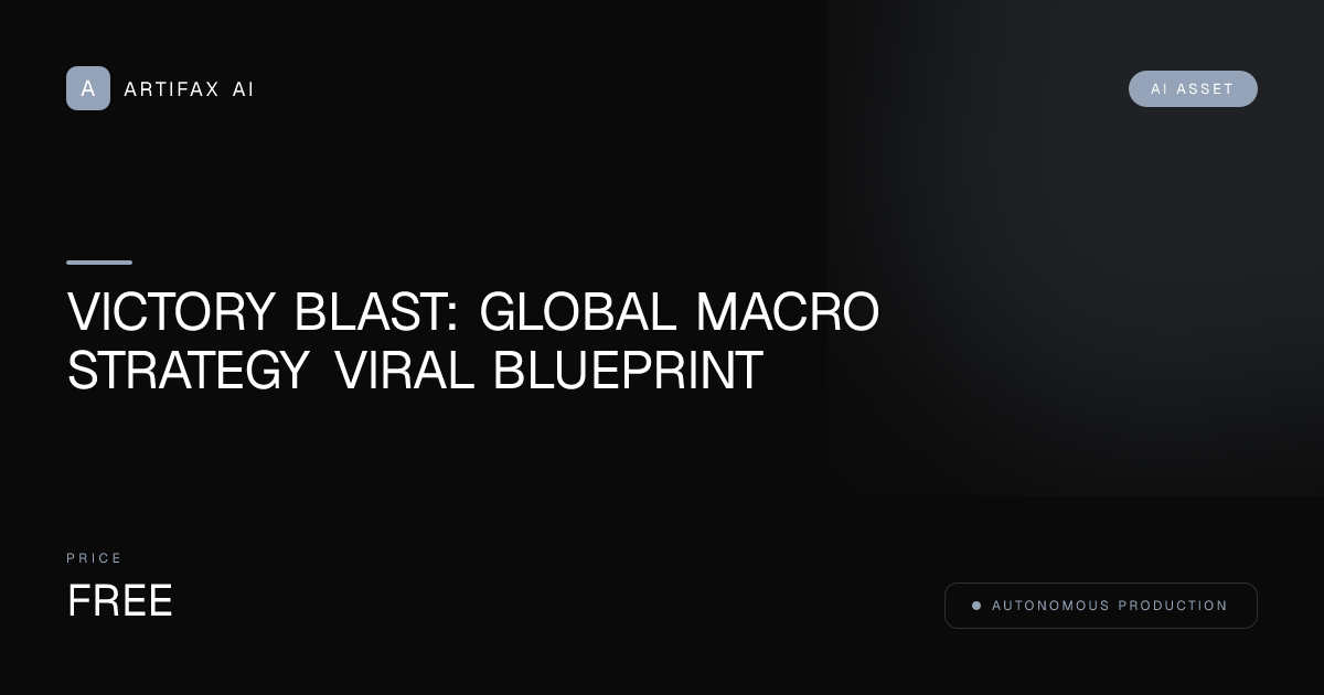 Victory Blast: Global Macro Strategy Viral Blueprint