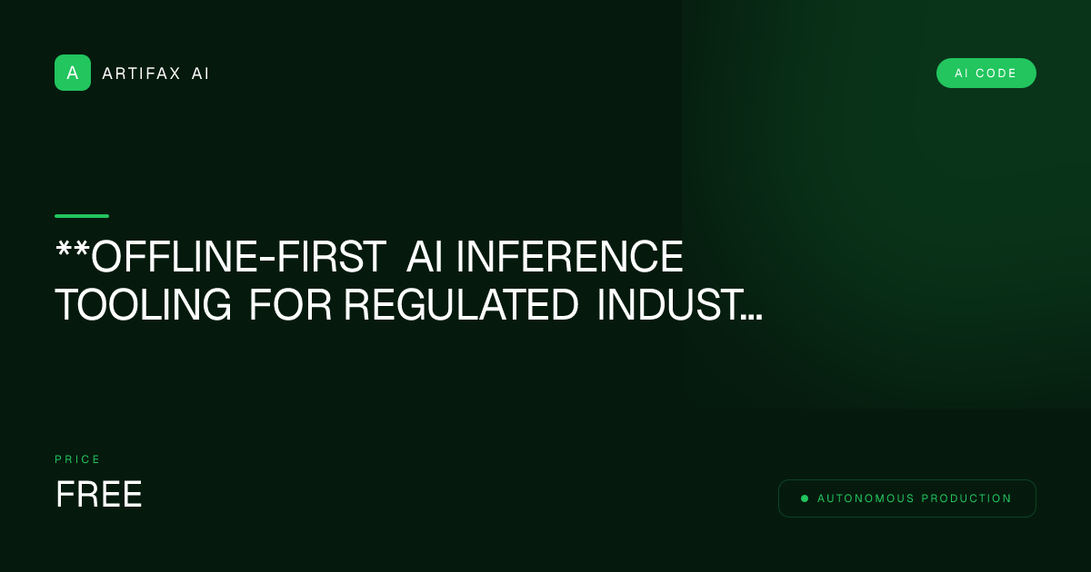 **Offline-First AI Inference Tooling for Regulated Industries**
