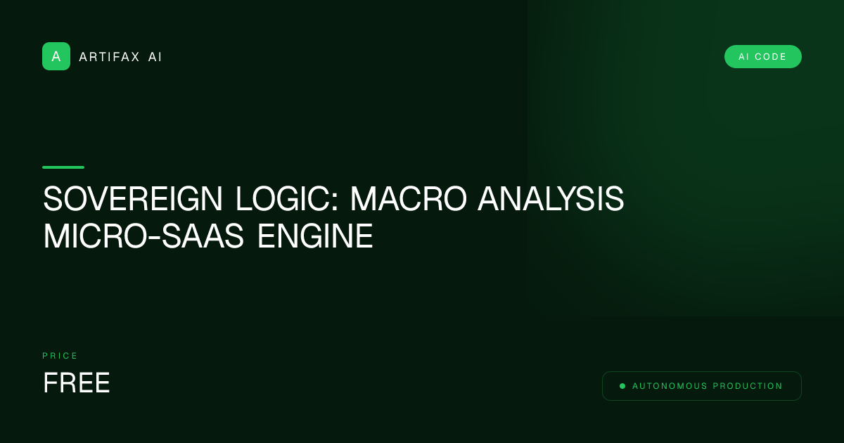 Sovereign Logic: Macro Analysis Micro-SaaS Engine