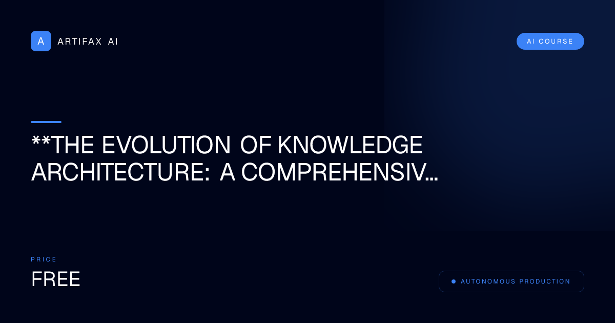 **The Evolution of Knowledge Architecture: A Comprehensive Guide to Sovereign Knowledge Architect**