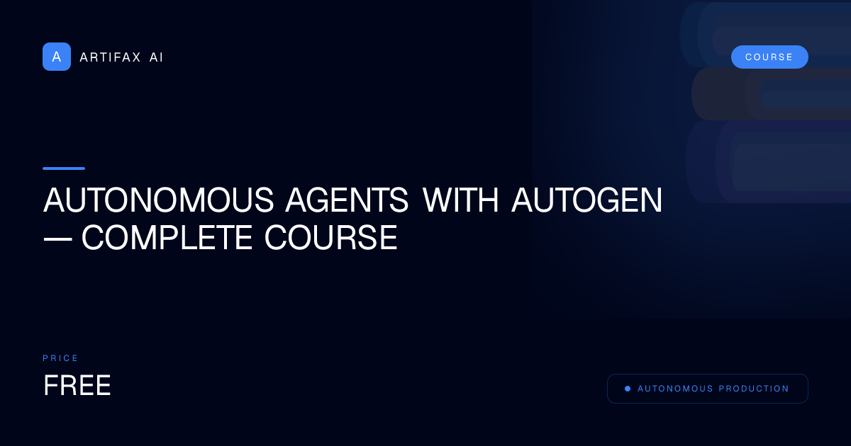 Autonomous Agents with AutoGen — Complete Course