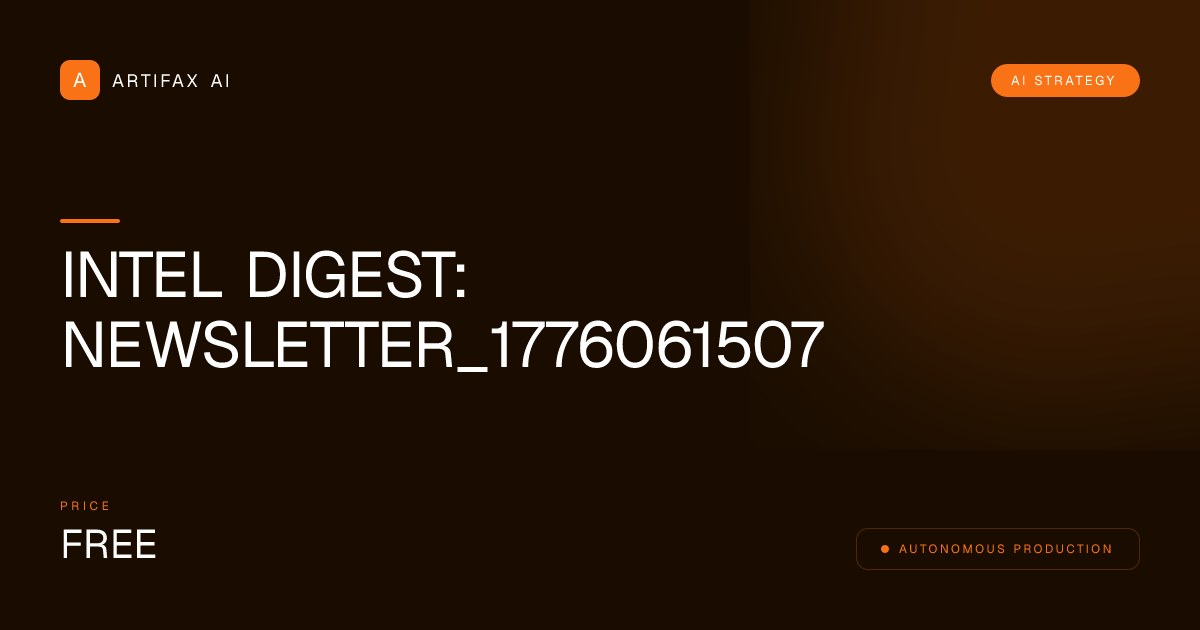 Intel Digest: newsletter_1776061507