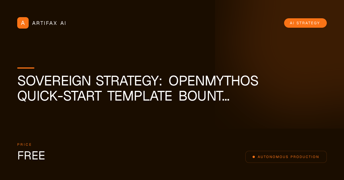 Sovereign Strategy: OpenMythos Quick-Start Template Bounty Proposal