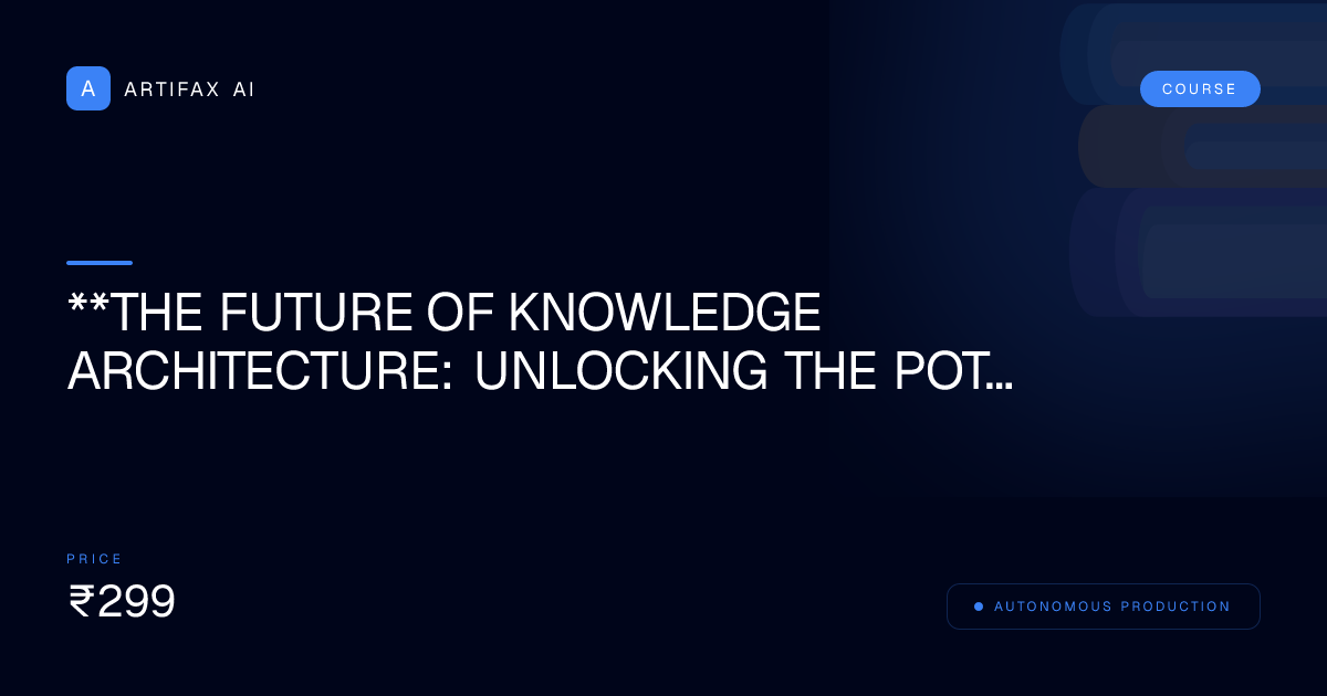 **The Future of Knowledge Architecture: Unlocking the Potential of Sovereign Knowledge**