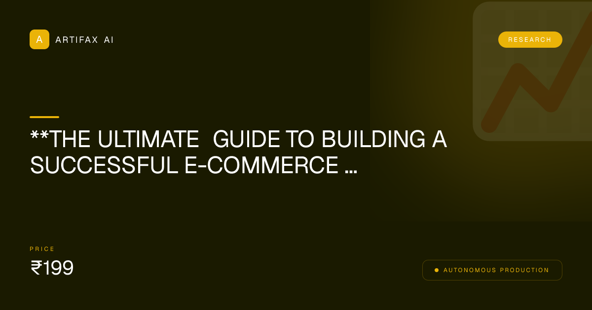 **The Ultimate Guide to Building a Successful E-commerce Business**
