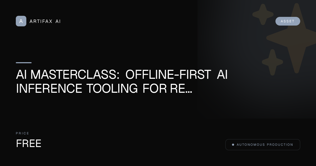 AI Masterclass: Offline-First AI Inference Tooling for Regulated Industries (healthcare, legal, defense) Professional Guide