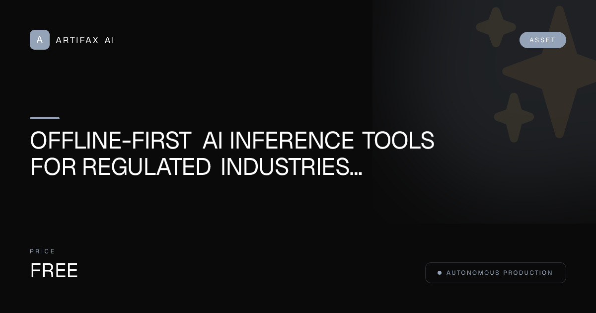 Offline-First AI Inference Tools for Regulated Industries (Healthcare, Legal, Defense)