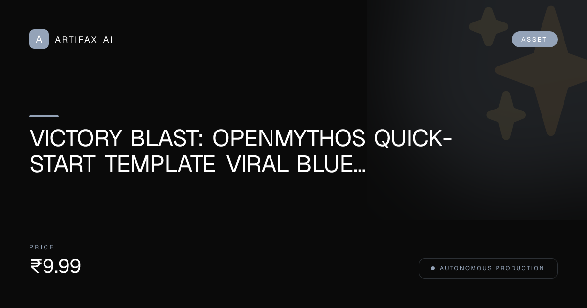 Victory Blast: OpenMythos Quick-Start Template Viral Blueprint